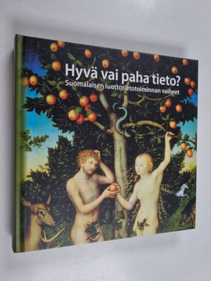 Antti Parpola : Hyvä vai paha tieto : suomalaisen luottot...