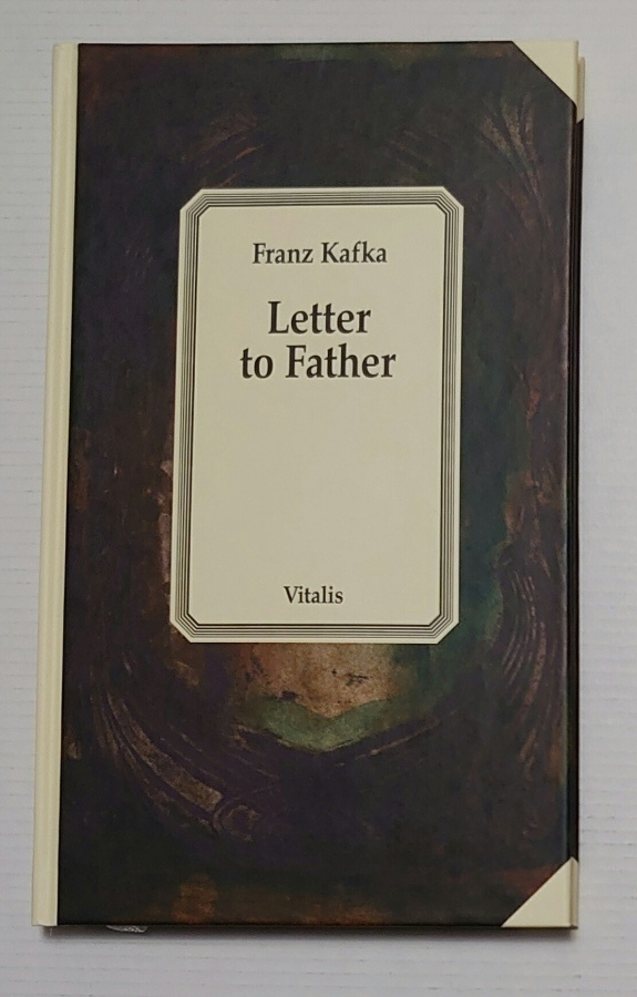 Franz Kafka - Letter to Father