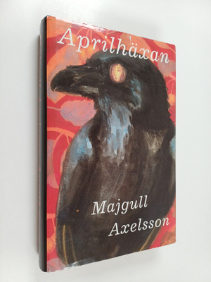 Majgull Axelsson : Aprilhäxan