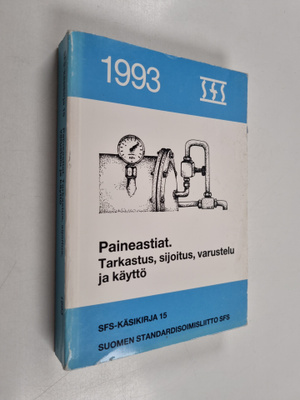 Paineastiat : tarkastus, sijoitus, varustelu ja käyttö = ...