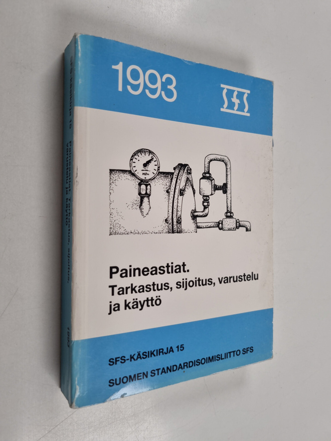 Paineastiat : tarkastus, sijoitus, varustelu ja käyttö = ...