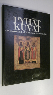 Kristina Thomenius : Pyhät kuvat : Ortodoksisen kirkkomus...