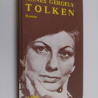Agnes Gergely : Tolken : roman (signeerattu, tekijän omiste) - pikkukuva 1