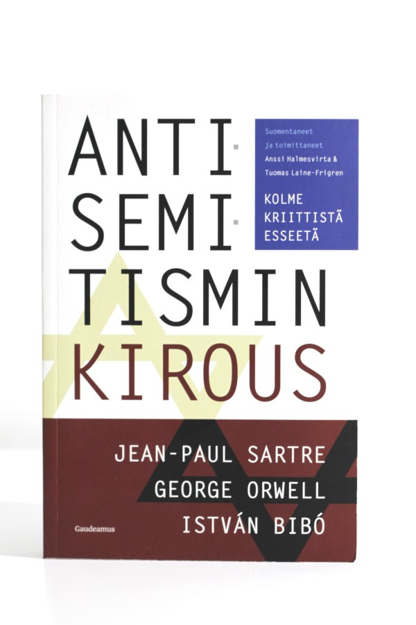Sartre, Orwell, Bibó - ANTISEMITISMIN KIROUS