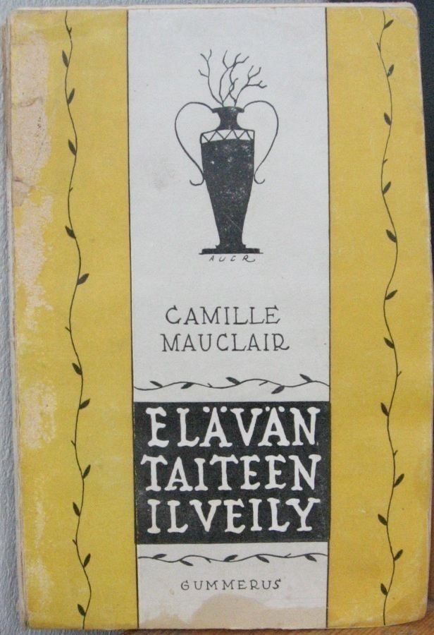 Camille Mauclair: Elävän taiteen ilveily, Gummerus 1931.