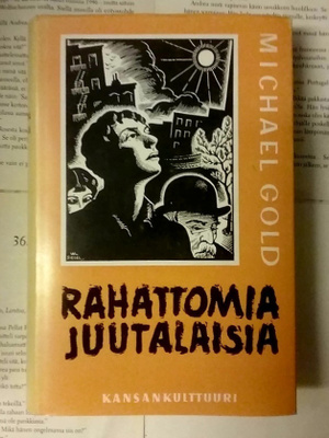 Michael Gold - Rahattomia juutalaisia (sid.)