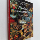 Jaakko Hämeen-Anttila ym. : Nälästä nautintoihin : ruoan ... - pikkukuva 1