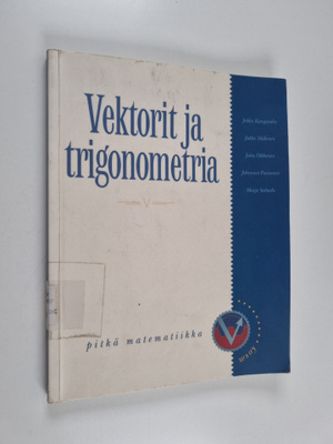 Jukka Kangasaho : Vektorit ja trigonometria