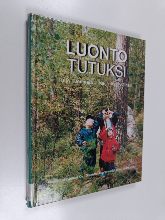 Tuija Tuomaala ym. : Luonto tutuksi : vinkkejä vanhemmille