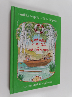 Sinikka Nopola ym. : Heinähattu, Vilttitossu ja kielletty...