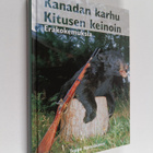 Teppo Hämäläinen : Kanadan karhu Kitusen keinoin : eräkok... - pikkukuva 1