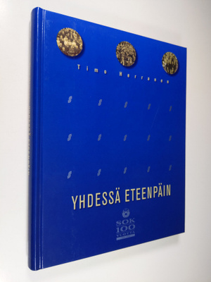 Yhdessä eteenpäin - 100 vuotta vastuullisuutta : S-ryhmän...