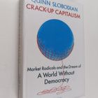 Slobodian Quinn : Crack-up capitalism : Market radicals a... - pikkukuva 1