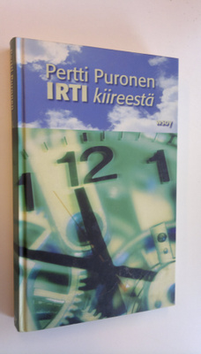 Pertti Puronen : Irti kiireestä