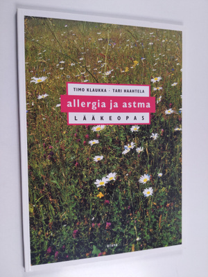 Timo Klaukka ym. : Allergia ja astma - laakeopas