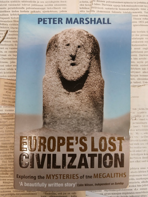 Europe's Lost Civilization: Exploring the Mysteries of the..