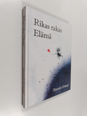 Hannele Eväsoja : Rikas rakas elämä