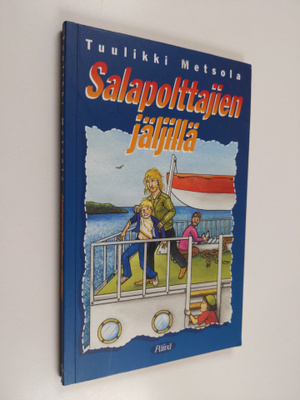 Tuulikki Metsola : Salapolttajien jäljillä