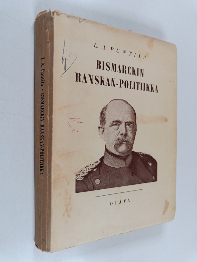 L. A. Puntila : Bismarcin Ranskan-politiikka