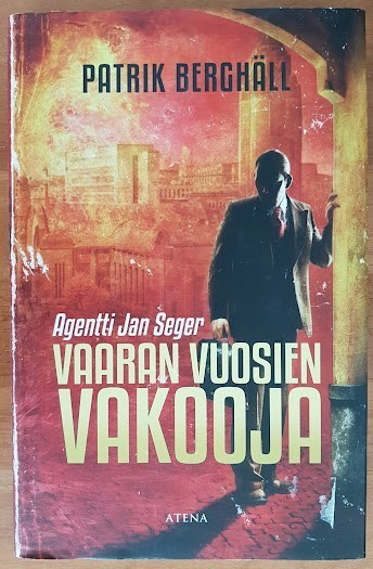 Patrik Berghäll: Vaaran vuosien vakooja