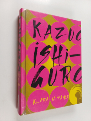 Kazuo Ishiguro : Klara ja päike