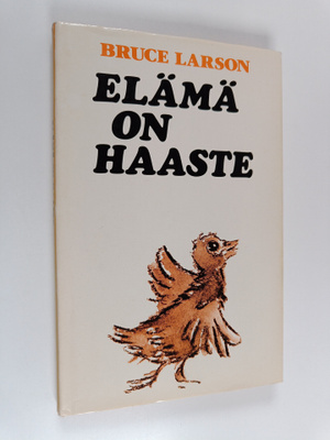 Bruce Larson : Elämä on haaste