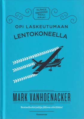Mark Vanhoenacker: Opi laskeutumaan lentokoneella