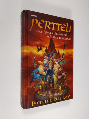 Dominic Barker : Pertteli : poika joka ei halunnut pelast...