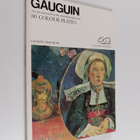 Giuseppe Marchiori : Gaugin : life and work of the artist... - pikkukuva 1