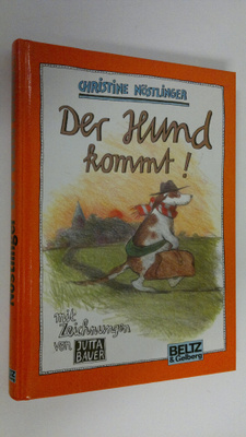 Christine Nöstlinger : Der Hund kommt!