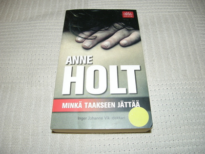 Anne Holt Minkä taakseen jättää -pok