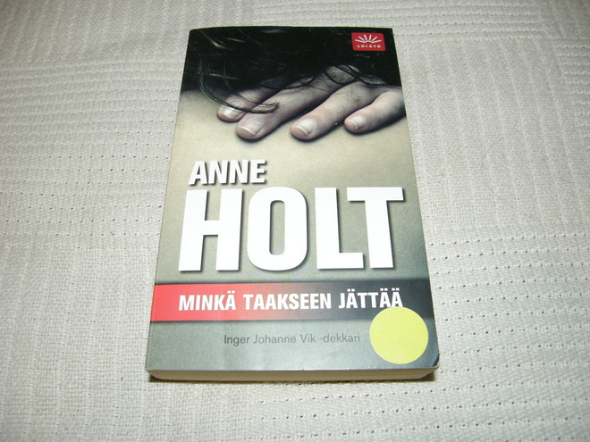 Anne Holt Minkä taakseen jättää -pok