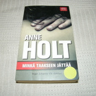Anne Holt Minkä taakseen jättää -pok - pikkukuva 1