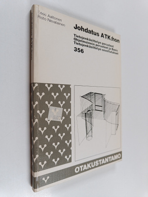Erkki Aaltonen ym. : Johdatus ATK:hon : tietojenkäsittely...