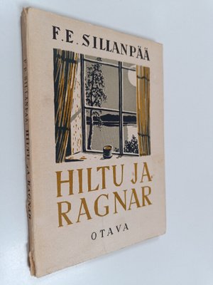 F. E. Sillanpää : Hiltu ja Ragnar