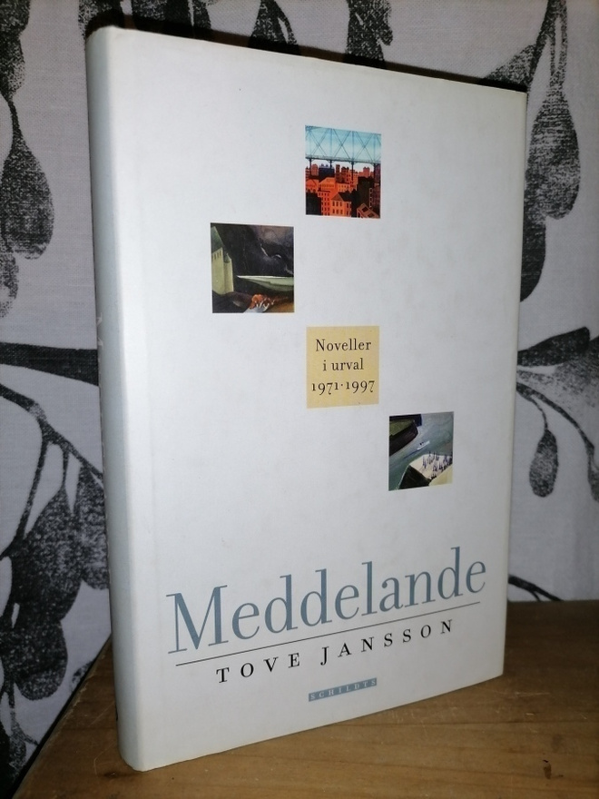 Tove Jansson - Meddelande - Noveller i urval 1971-1997