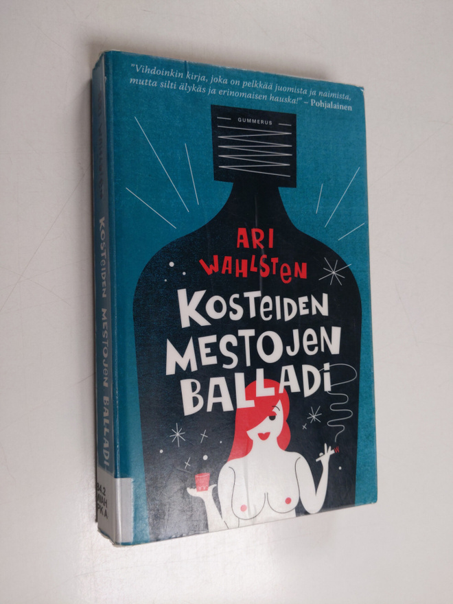 Ari Wahlsten : Kosteiden mestojen balladi