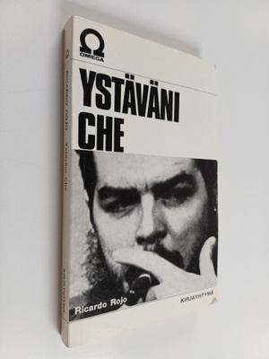 Ricardo Rojo : Ystäväni Che