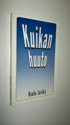 Rauha Jarkka : Kuikan huuto (signeerattu)