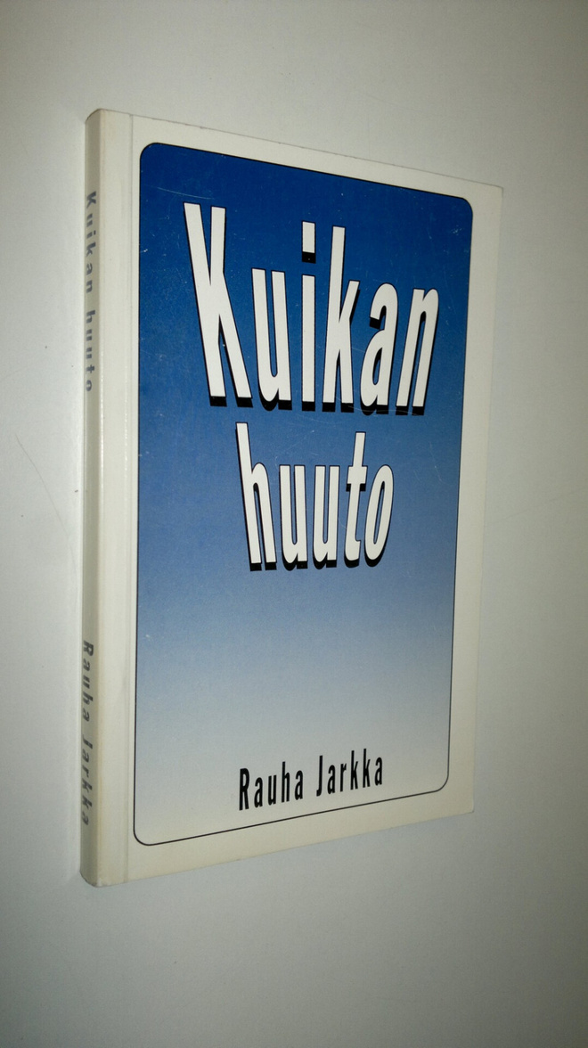 Rauha Jarkka : Kuikan huuto (signeerattu)