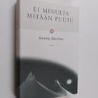 Hannu Raittila : Ei minulta mitään puutu - pikkukuva 1