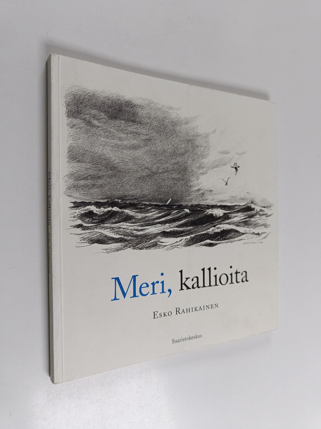 Esko Rahikainen ym. : Meri, kallioita