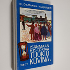 Paavo Kuosmanen : Isänmaan historiaa tuokiokuvina : Suome... - pikkukuva 1