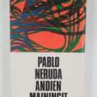 Pablo Neruda : Andien mainingit : runoja - pikkukuva 2