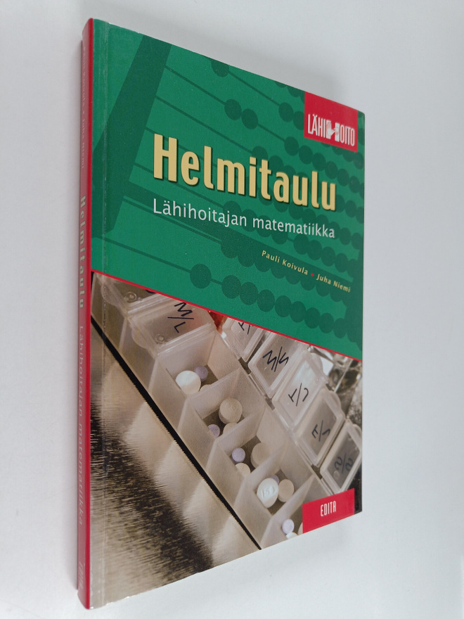Pauli Koivula : Helmitaulu : lähihoitajan matematiikka
