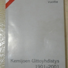 M.Itkonen: Kemijoen Uittoyhdistys 1901-2001 - 100 vuotta - pikkukuva 1