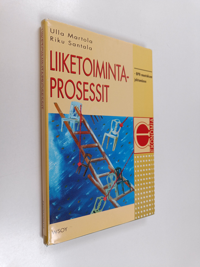 Ulla Martola : Liiketoimintaprosessit : BPR-muutoksen joh...