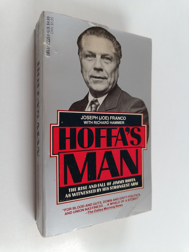 Richard Hammer ym. : Hoffa's Man - The Rise and Fall of J...