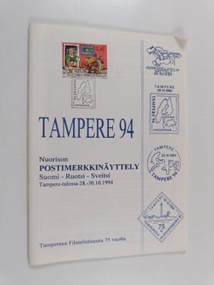 Tampere 94 : nuorison postimerkkinäyttely Suomi-Ruotsi-Sv...