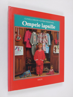 Gunilla Kruse : Ompele lapsille : 110-152 cm